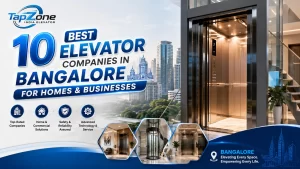 Read more about the article 10 Best Elevator Companies in Bangalore for Homes & Businesses