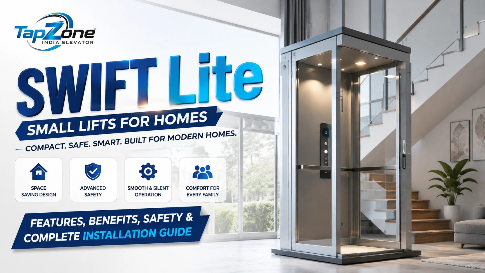 Read more about the article SWIFT Lite – Small Lifts for Homes: Features, Benefits, Safety & Complete Installation Guide